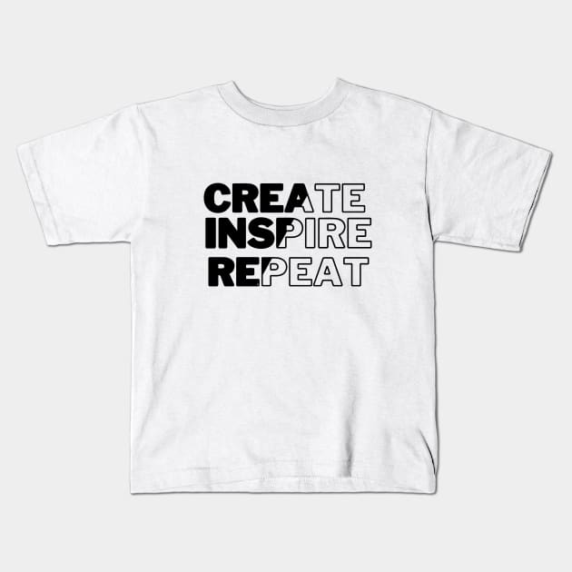 Create, Inspire, Repeat - [DARK LOGO] Kids T-Shirt by Maruf